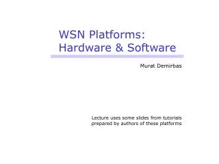 WSN Platforms: Hardware &amp; Software