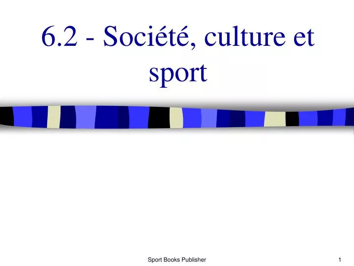 6 2 soci t culture et sport