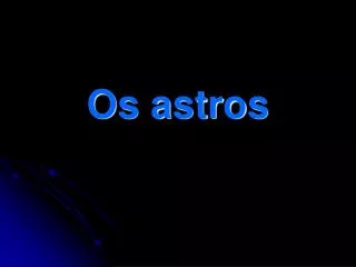 os astros