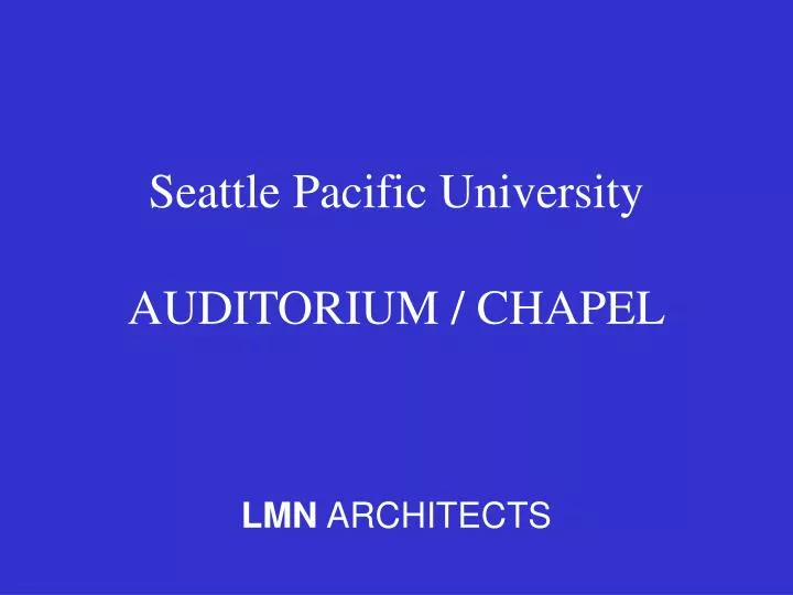 seattle pacific university auditorium chapel