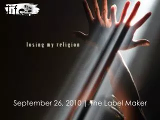 September 26, 2010 | The Label Maker