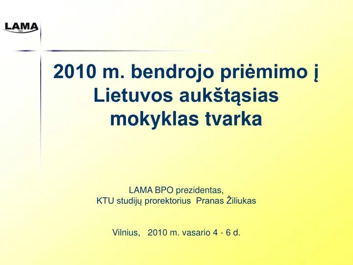 2010 m bendrojo pri mimo lietuvos auk t sias mokyklas tvarka