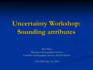 Uncertainty Workshop: Sounding attributes