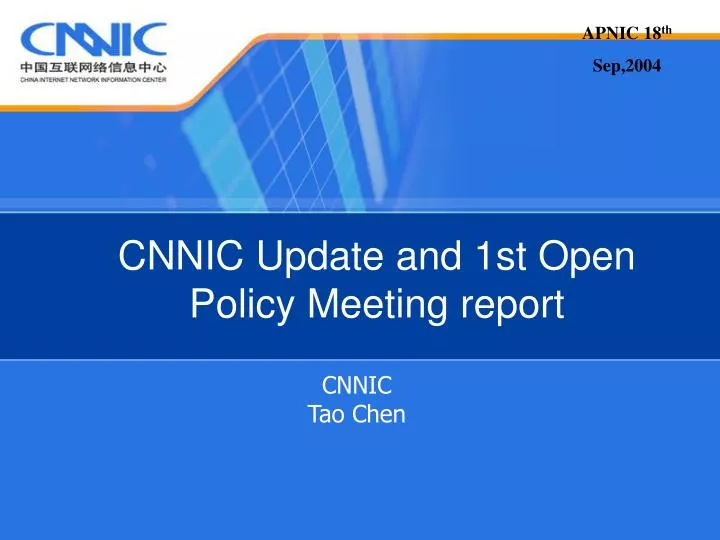 cnnic update and 1st open policy meeting report