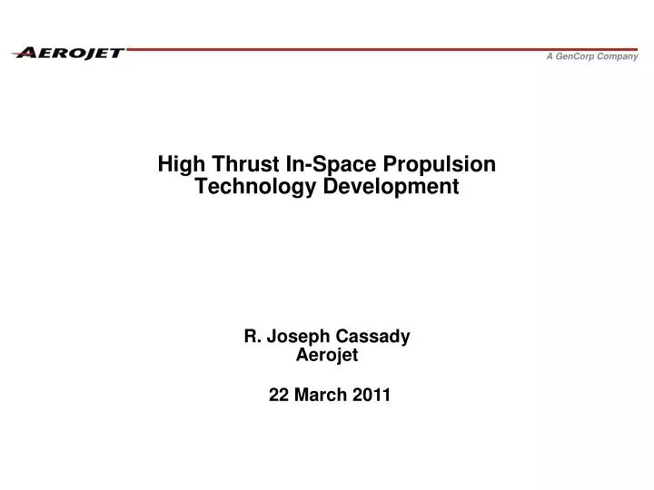 high thrust in space propulsion technology development r joseph cassady aerojet