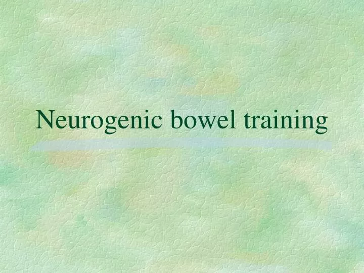 neurogenic bowel training