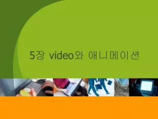 5 video