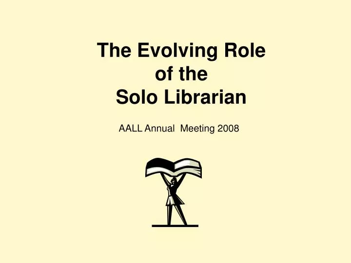 the evolving role of the solo librarian