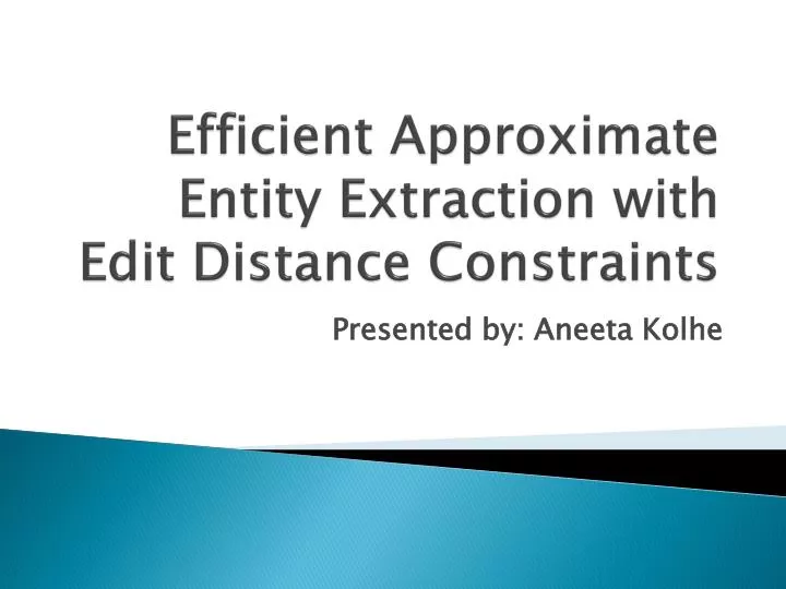 efficient approximate entity extraction with edit distance constraints