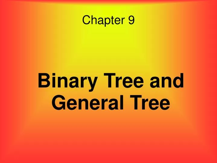 binary tree and general tree