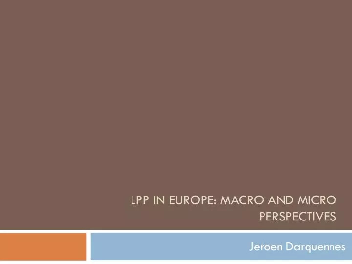 lpp in europe macro and m icro perspectives