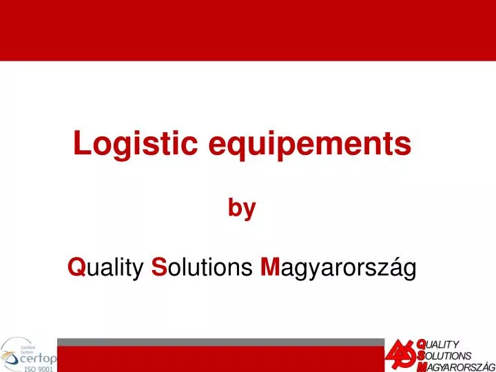 logistic equipements by q uality s olutions m agyarorsz g