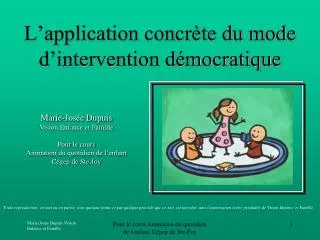 l application concr te du mode d intervention d mocratique