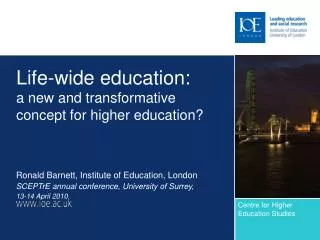 Life-wide education: a new and transformative concept for higher education?