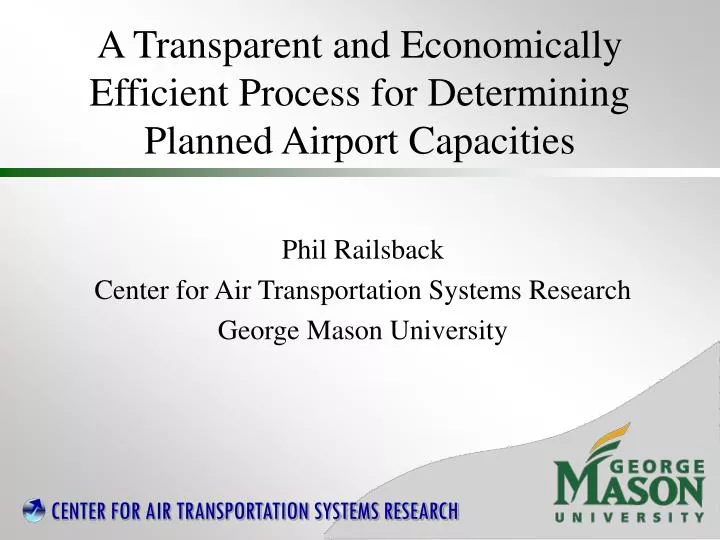 a transparent and economically efficient process for determining planned airport capacities