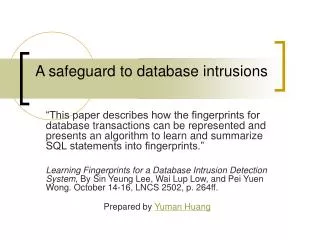 A safeguard to database intrusions