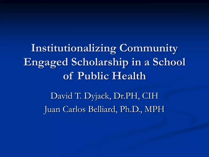institutionalizing community engaged scholarship in a school of public health