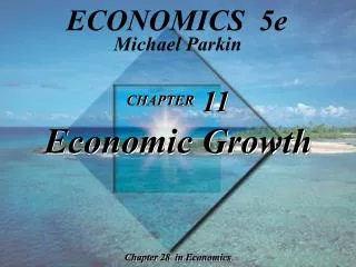 CHAPTER 11 Economic Growth