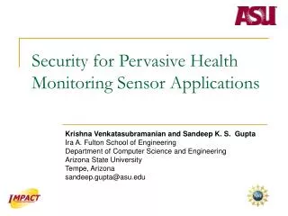 Security for Pervasive Health Monitoring Sensor Applications