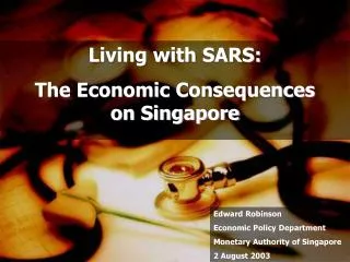 Living with SARS: The Economic Consequences on Singapore