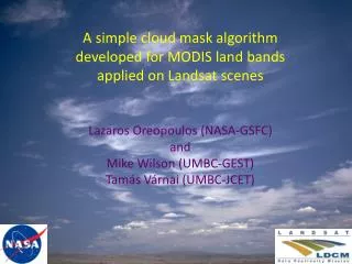A simple cloud mask algorithm developed for MODIS land bands applied on Landsat scenes