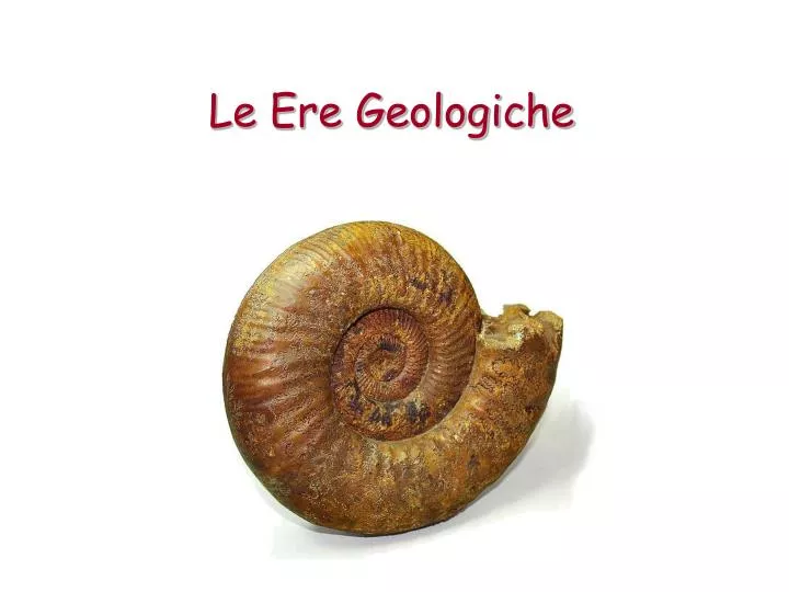 le ere geologiche