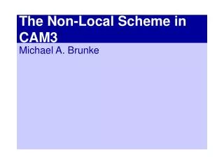 The Non-Local Scheme in CAM3