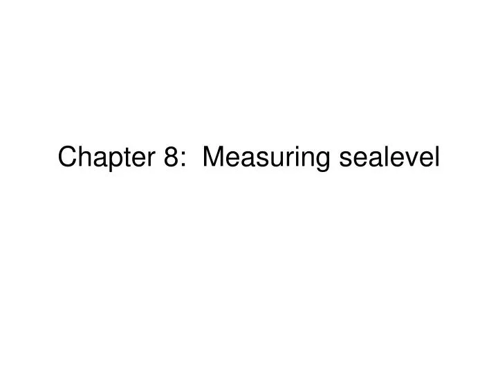 chapter 8 measuring sealevel