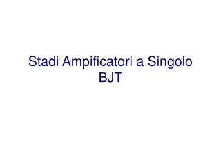 stadi ampificatori a singolo bjt