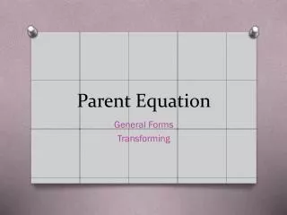 Parent Equation