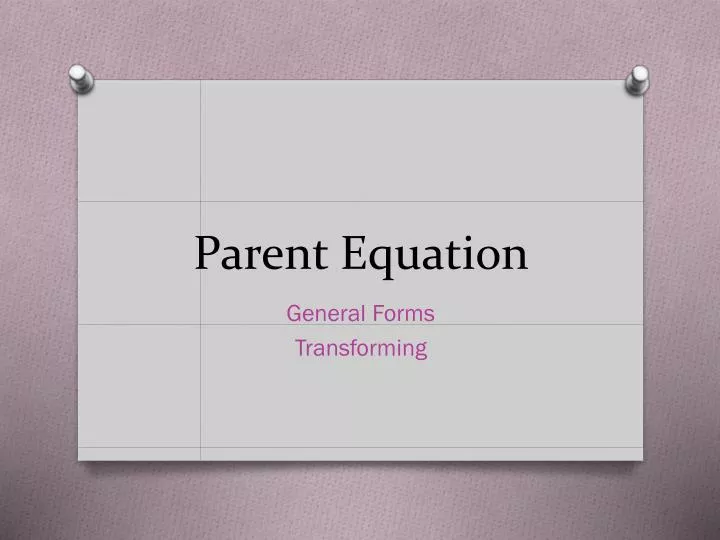 parent equation