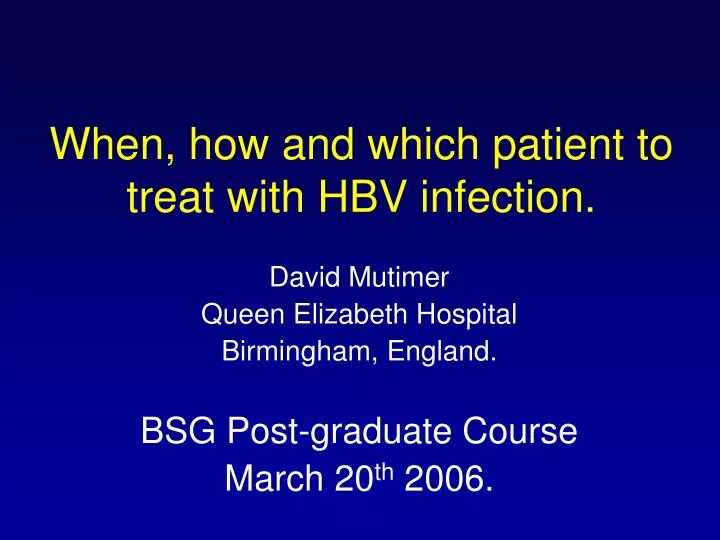 when how and which patient to treat with hbv infection