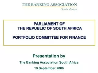 PARLIAMENT OF THE REPUBLIC OF SOUTH AFRICA PORTFOLIO COMMITTEE FOR FINANCE