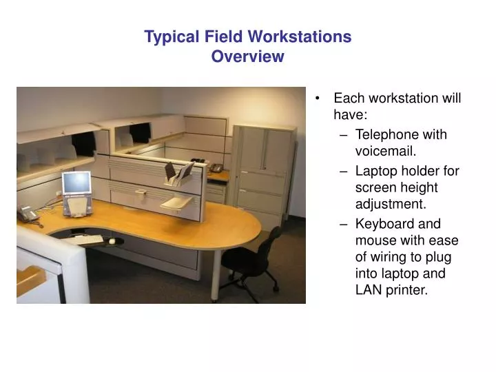 typical field workstations overview