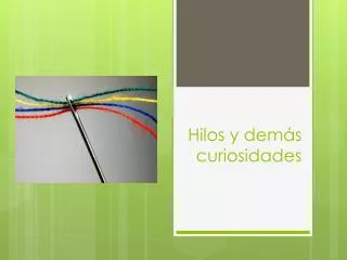 hilos y dem s curiosidades