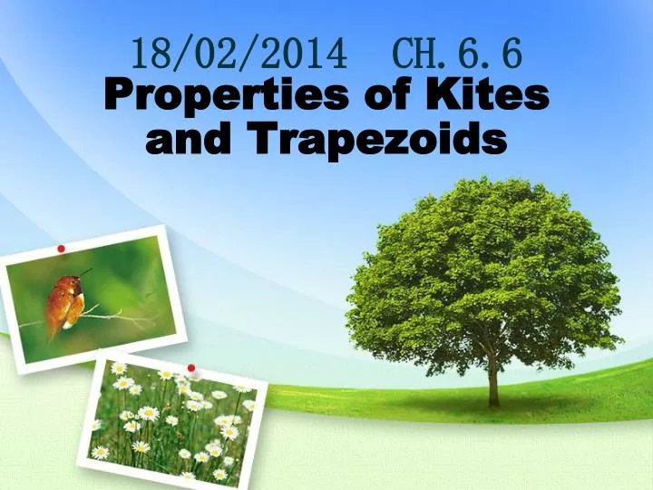 18 02 2014 ch 6 6 properties of kites and trapezoids