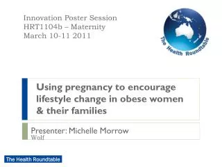 Using pregnancy to encourage lifestyle change in obese women &amp; their families