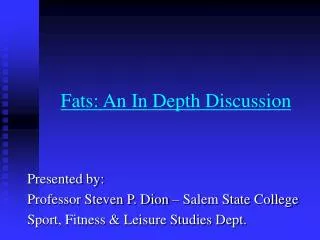 Fats: An In Depth Discussion