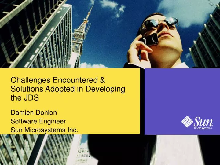 challenges encountered solutions adopted in developing the jds