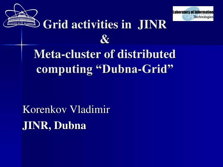 grid activities in jinr meta cluster of distributed computing dubna grid