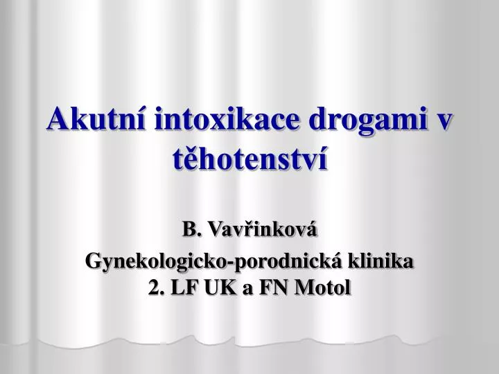 akutn intoxikace drogami v t hotenstv