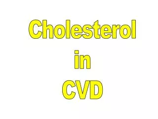 Cholesterol in CVD