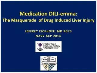 Medication DILI- emma : The Masquerade of Drug Induced Liver Injury