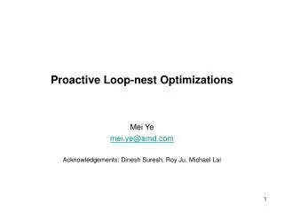 Proactive Loop-nest Optimizations