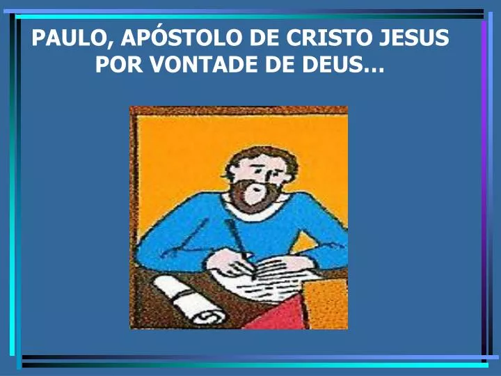 paulo ap stolo de cristo jesus por vontade de deus