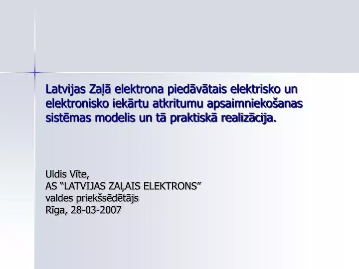 uldis v te as latvijas za ais elektrons valdes priek s d t js r ga 28 03 2007