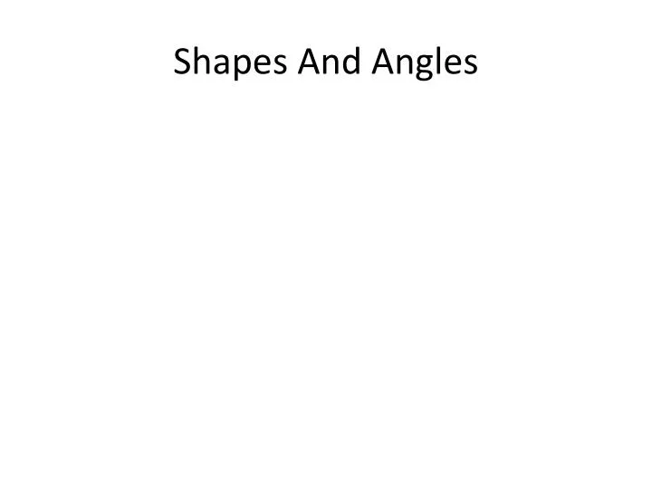 shapes and angles