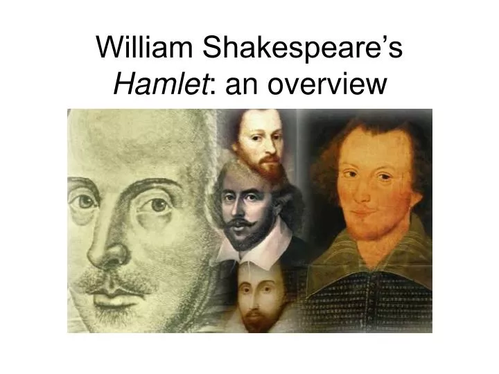 william shakespeare s hamlet an overview