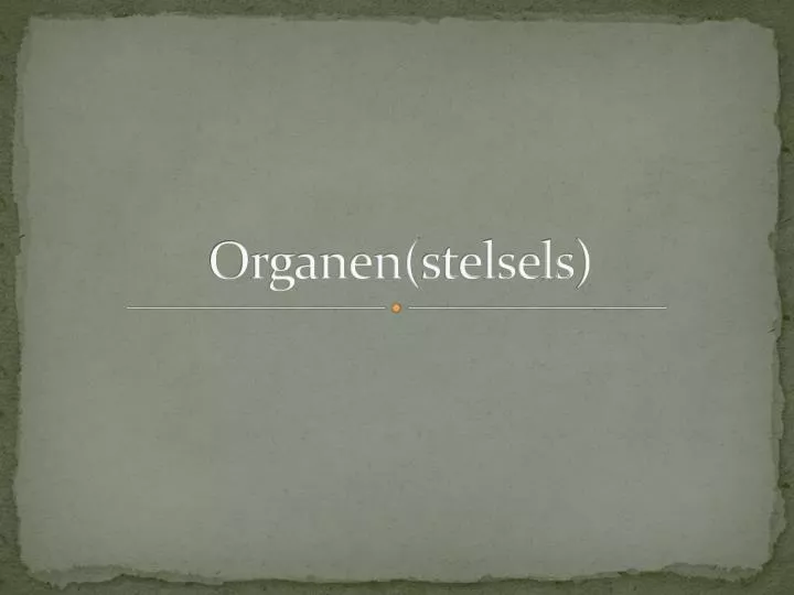 organen stelsels