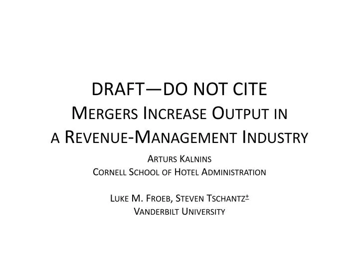 draft do not cite mergers increase output in a revenue management industry